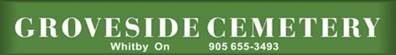 GROVESIDE CEMETERY, Whitby ON, 905-655-3493